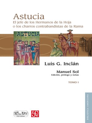 cover image of Astucia. El jefe de los Hermanos de la Hoja o los charros contrabandistas de la Rama, I